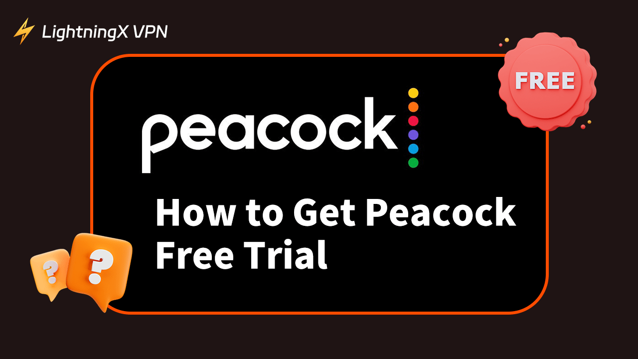 Get a Peacock Free Trial – Top 4 Methods