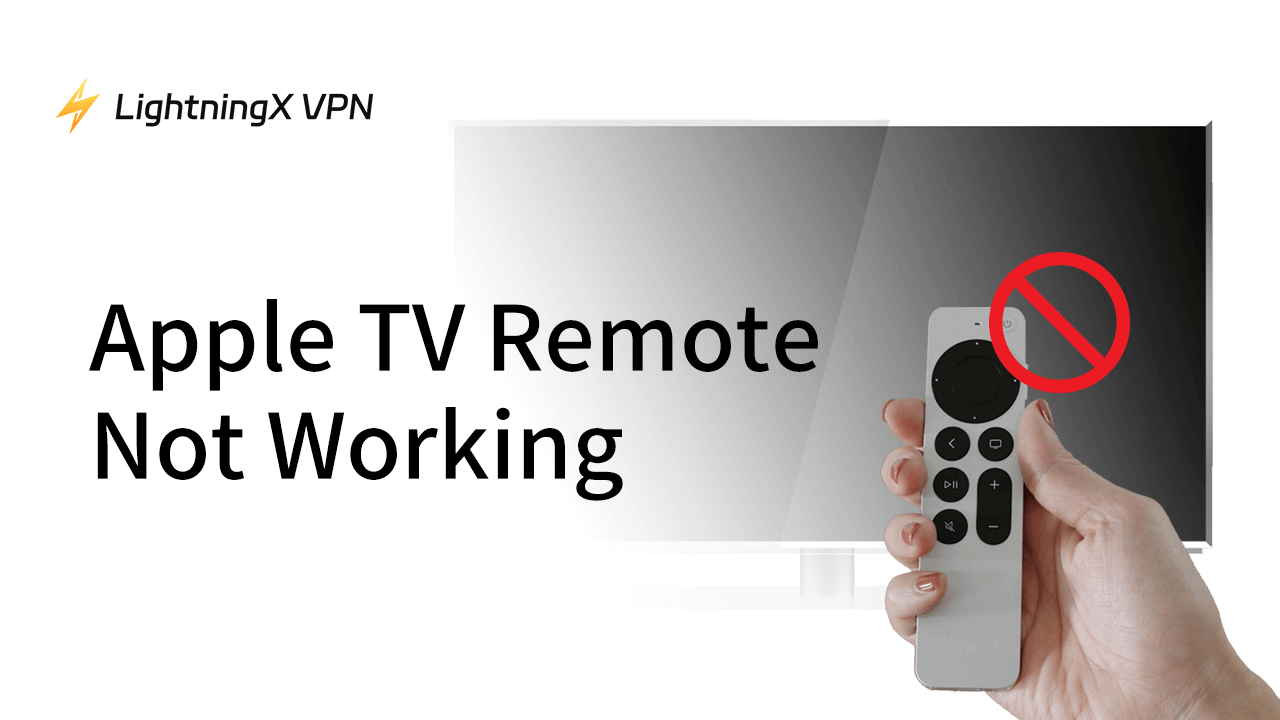 How to Fix Apple TV Remote Not Working? [6 Solutions]