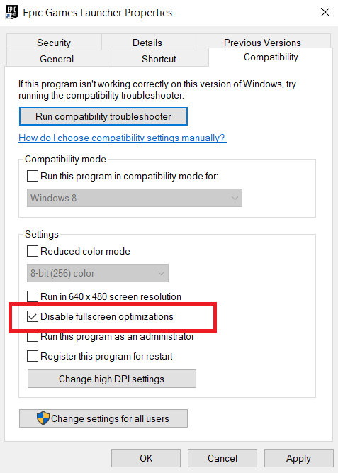 Tick the Box Next to “Disable fullscreen optimization”
