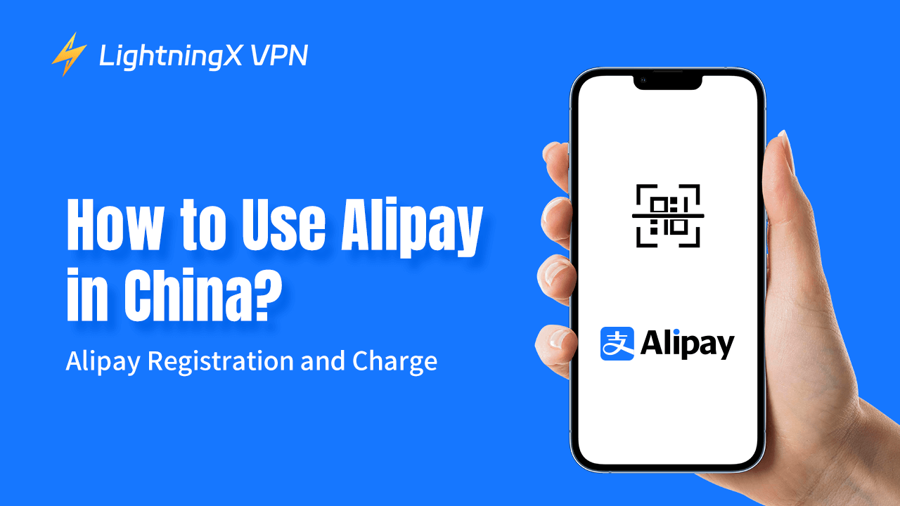 How to Use Alipay in China? Alipay Registration and Charge