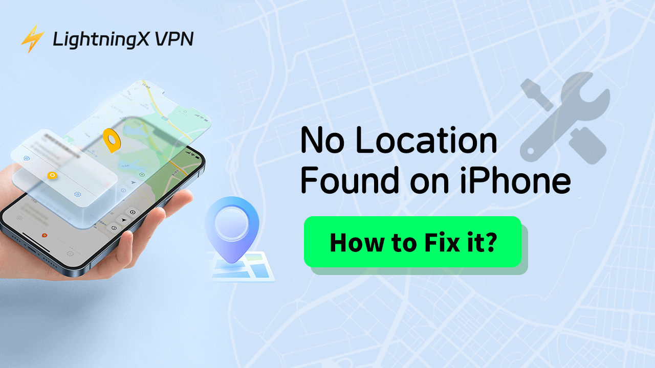 “No Location Found” on iPhone: How to Fix It?