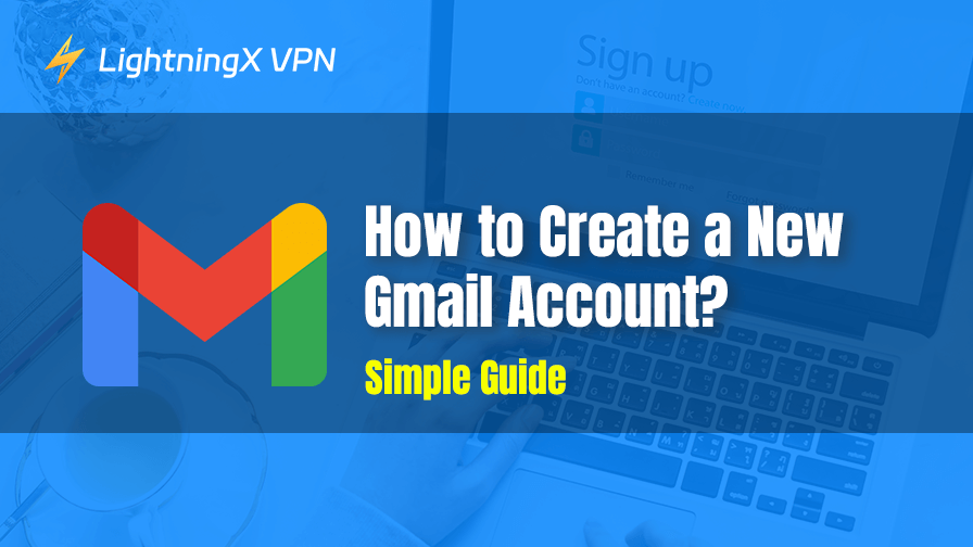 How to Create a New Gmail Account