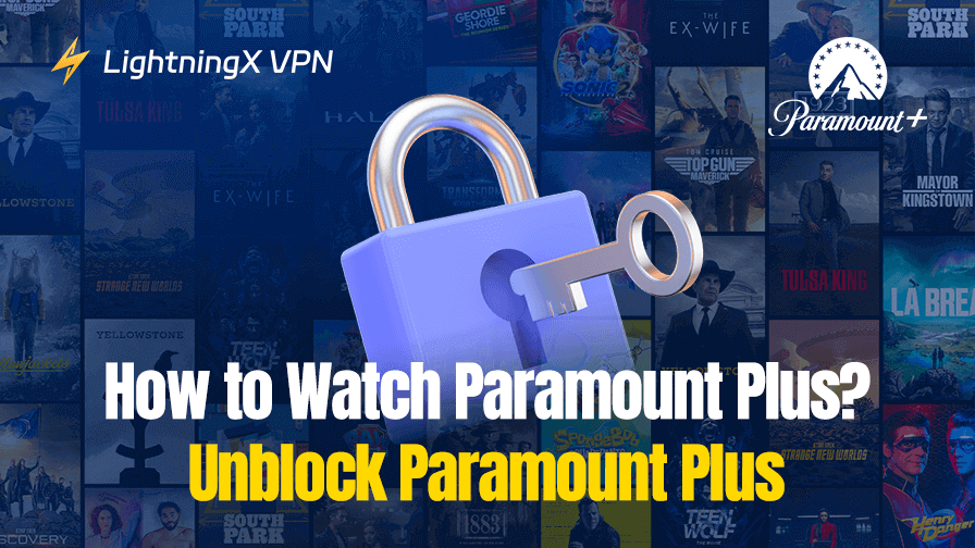 How to Watch Paramount Plus? Unblock Paramount Plus