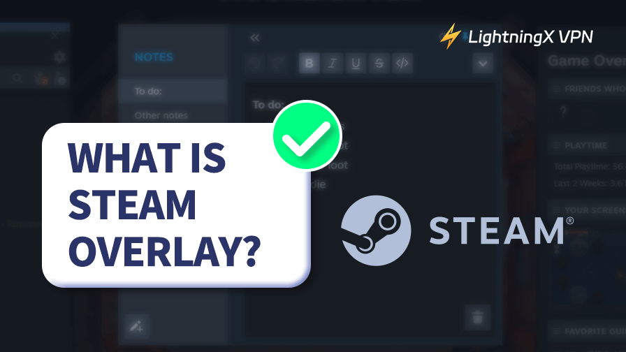 What Is Steam Overlay: How to Enable It and Fix Issues