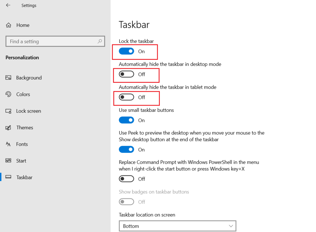 Enable “Lock the taskbar” and Disable “hide the taskbar”