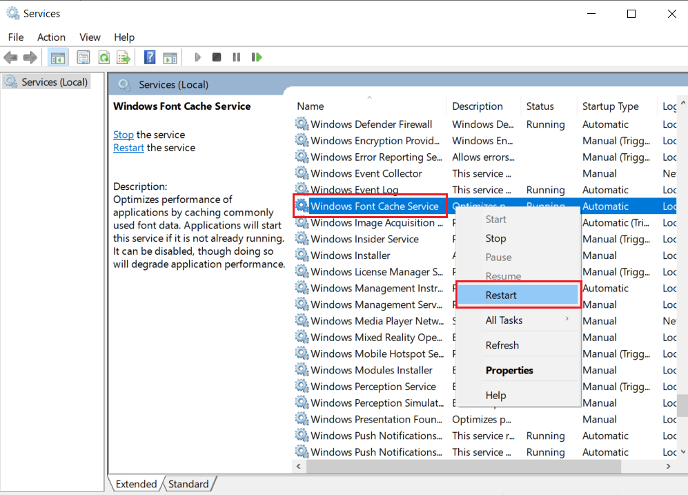 Right-click “Windows Font Cache Service” and Click “Restart”