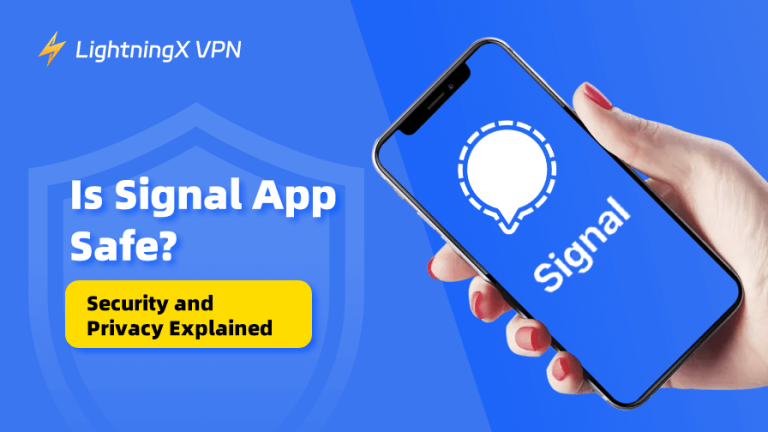 Is Signal App Safe? Security and Privacy Explained