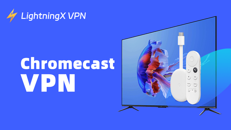 Chromecast VPN: 6 платных и бесплатных вариантов