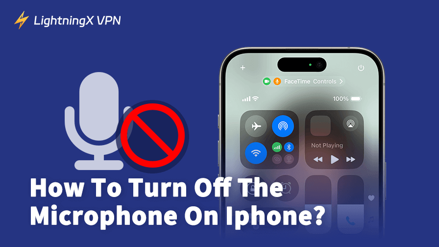 How to Turn Off Microphone on iPhone? 6 Easy Ways!
