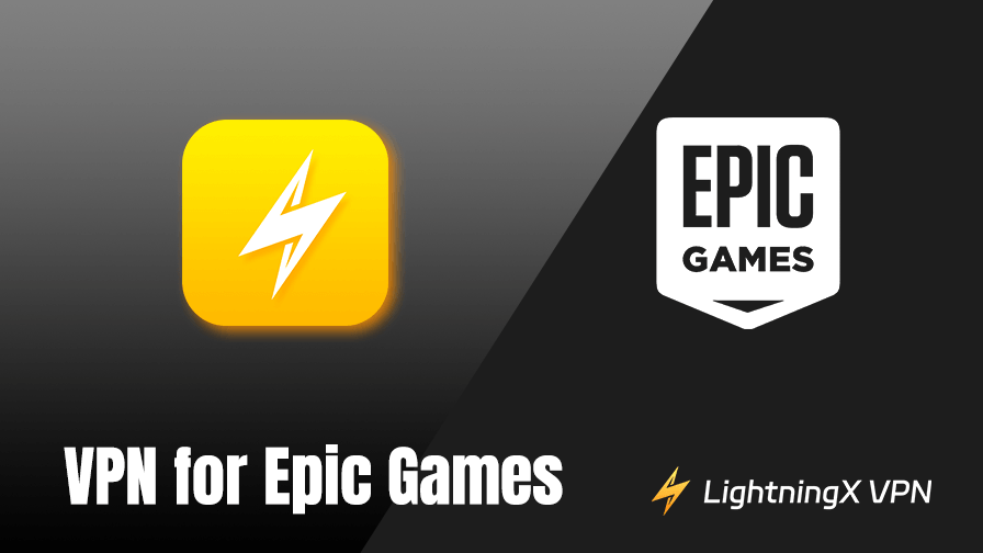 3 Best VPNs for Epic Games: Reliable, Fast, & Affordable