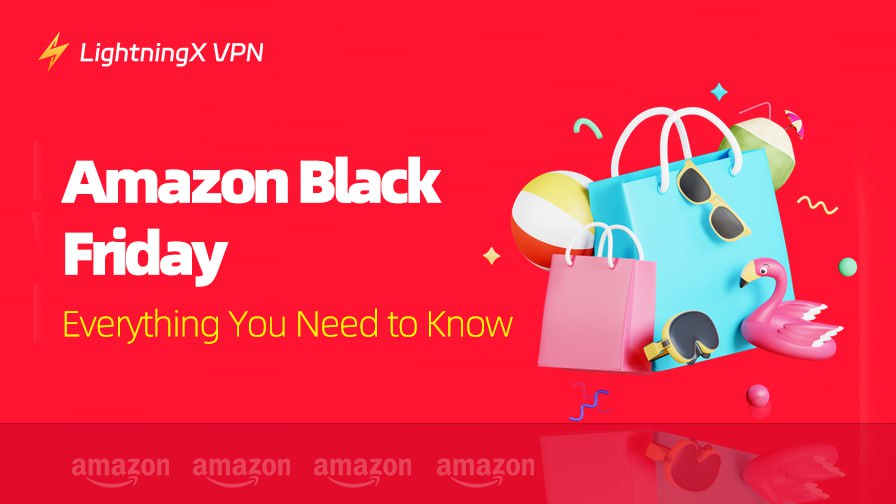 Amazon Black Friday 2025: Everything You Need to Know 