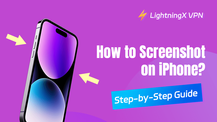 How to Screenshot on iPhone? Step-by-Step Guide