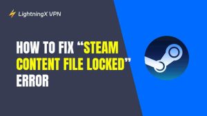 Steam Content File Locked: 10 Solutions to Fix This Error