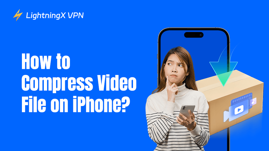 How to Compress a Video on iPhone: 5 Ways to Keep Quality