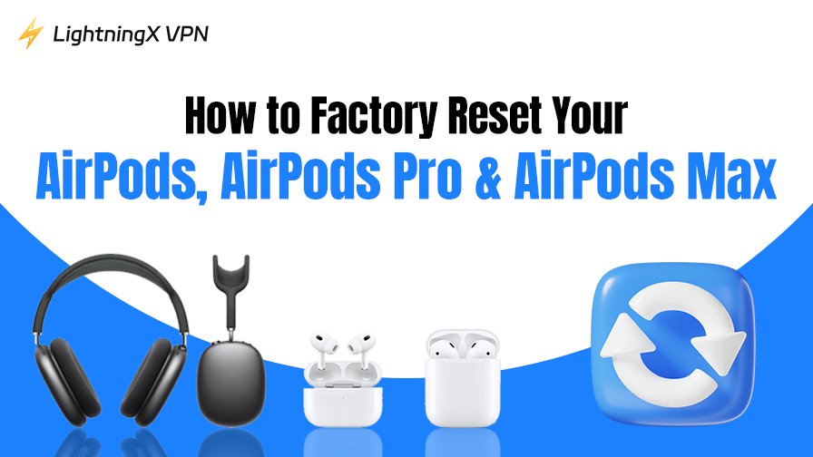 AirPods、AirPods Pro、AirPods Maxのリセット方法
