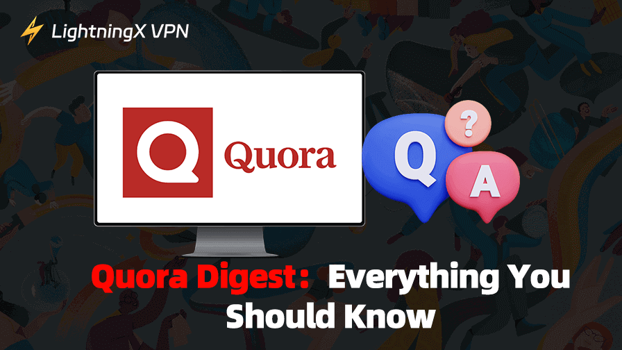 Quora Digest Explained: Everything You Need to Know