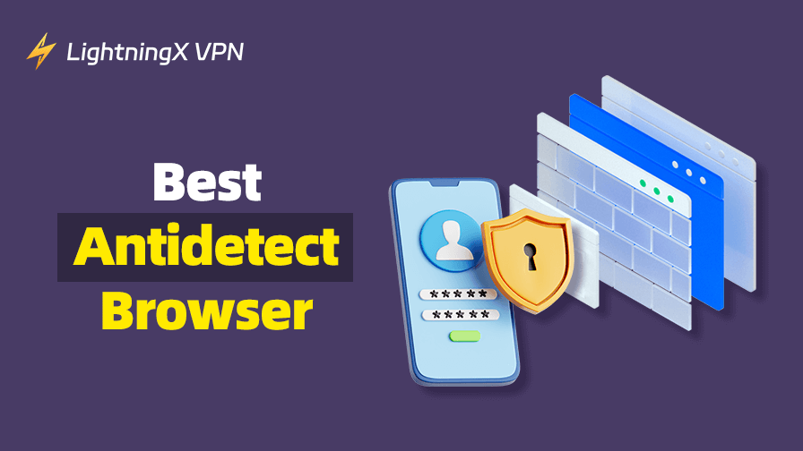 9 Best Free Antidetect Browsers in 2025
