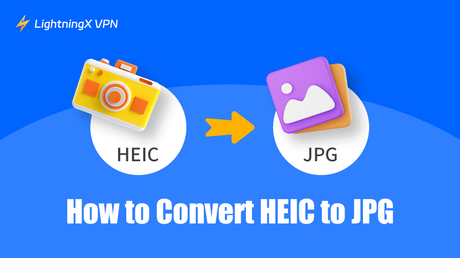 How to Convert HEIC to JPG: Windows/macOS/Android/iOS