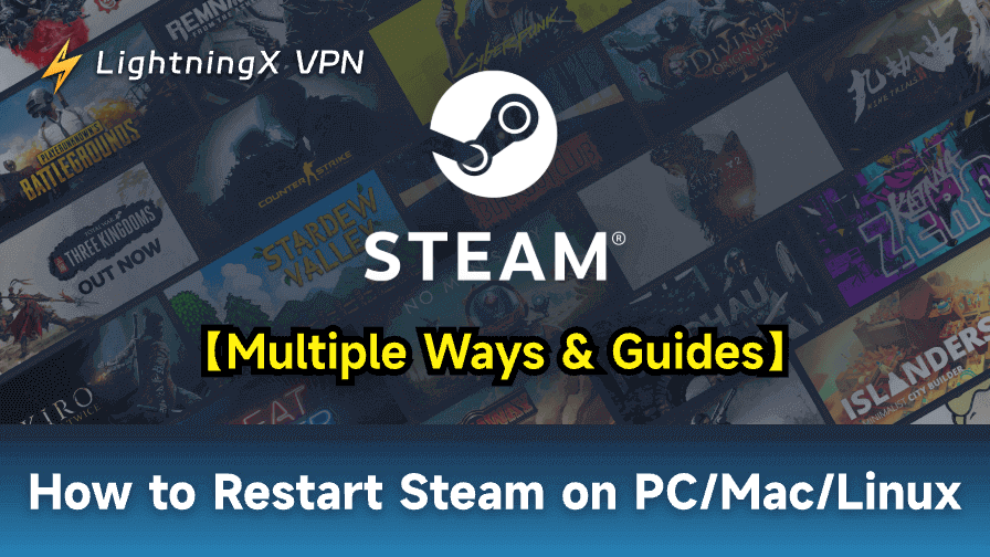 How to Restart Steam on PC/Mac/Linux: Multiple Ways & Guides