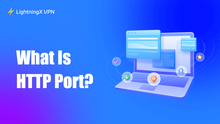 HTTP Port Explained: Usage, Numbers, and Troubleshooting