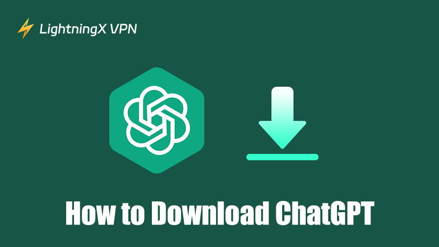 How to Download ChatGPT App on Any Device: 2025 Guide