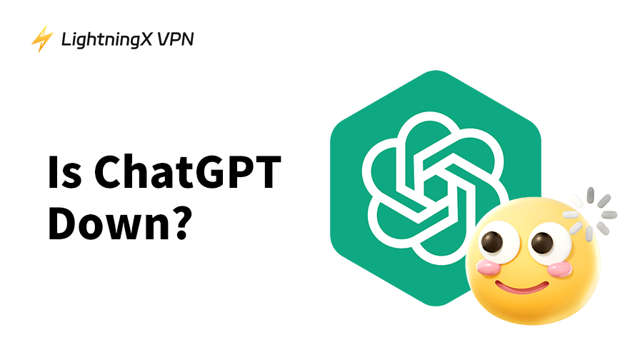 Is ChatGPT Down? How to Check ChatGPT’s Status and Fix Issues