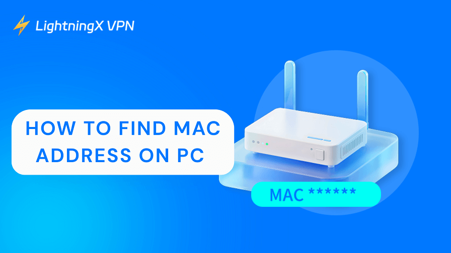 How to Find the MAC Address on Your PC? Easy Guide
