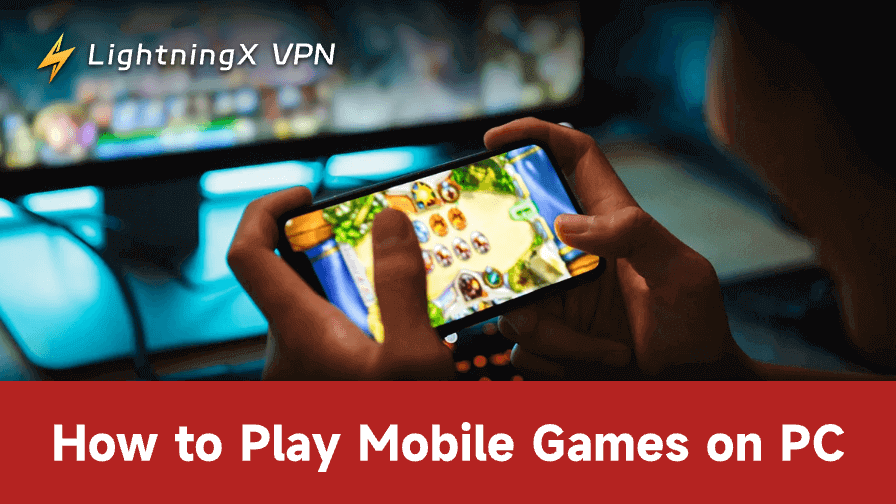 How to Play Mobile Games on PC: 4 Easy Methods