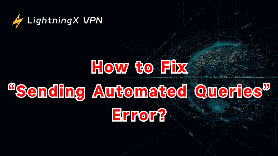 How to Fix Network Sending Automated Queries Error Messages