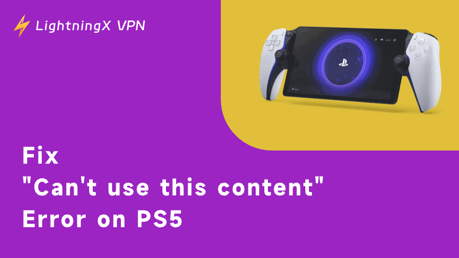 Fix the “Can’t use this content” PS5 Error: Complete Guide