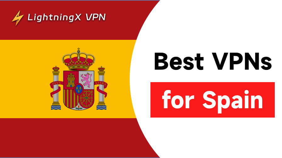 5 Best Free VPNs for Spain: Safe and Fast