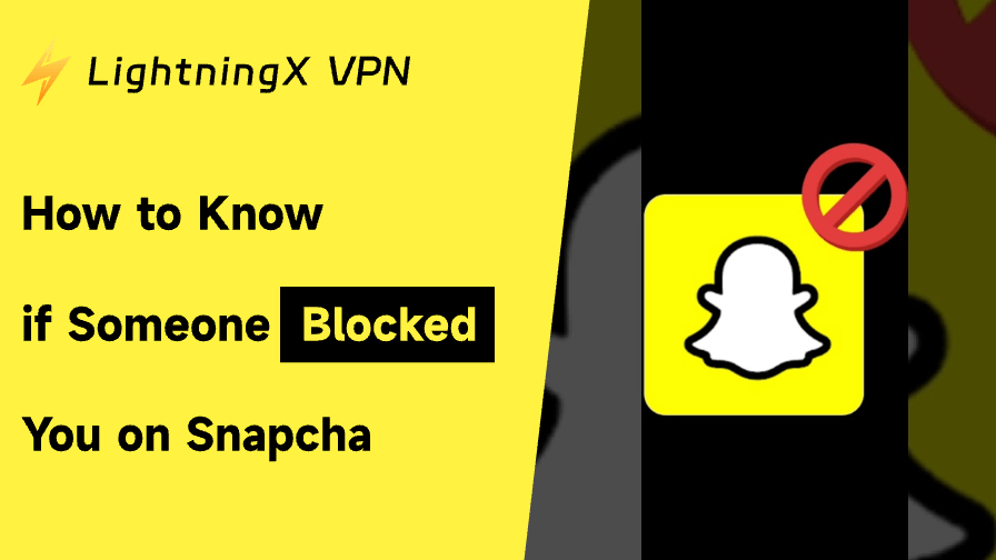 How to Know If Someone Blocked You on Snapchat? 6 Easy Ways