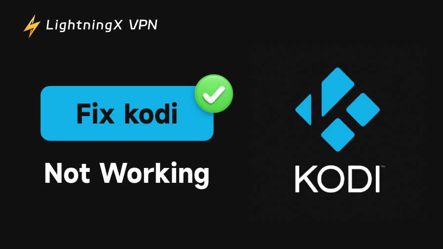 ¿Kodi no funciona? 7 soluciones rápidas y efectivas
