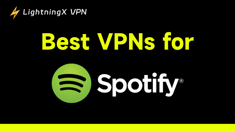 5 Best Free Spotify VPNs to Unblock Spotify Anywhere