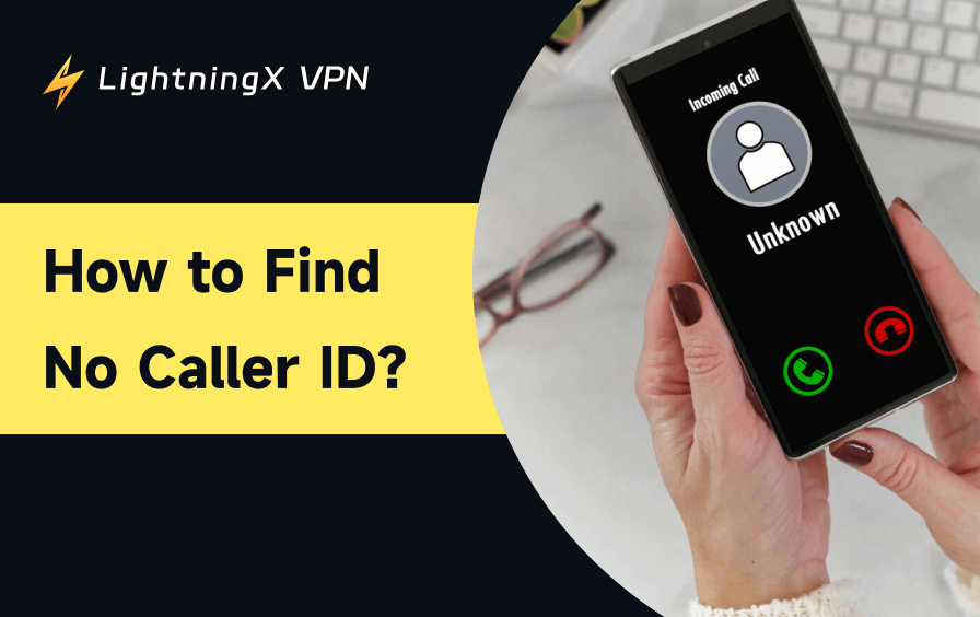 How to Find and Block a No Caller ID Number? Easy Guide