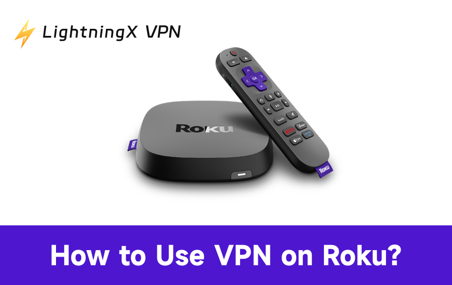 How to Use a VPN on Roku TV: The Ultimate Guide