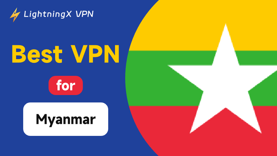 6 Best Free VPNs for Myanmar in 2026: Safe and Fast