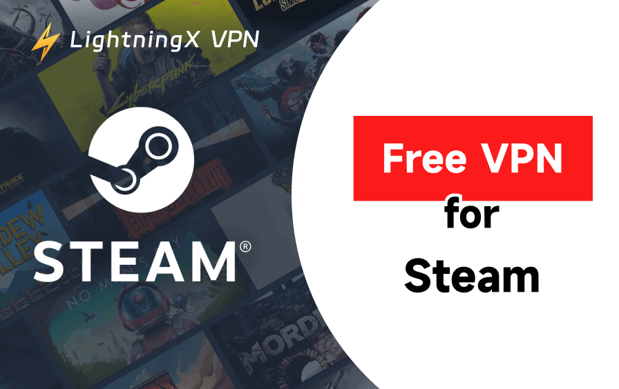 Best Free VPN for Steam: Unlock and Play Steam Games Safely