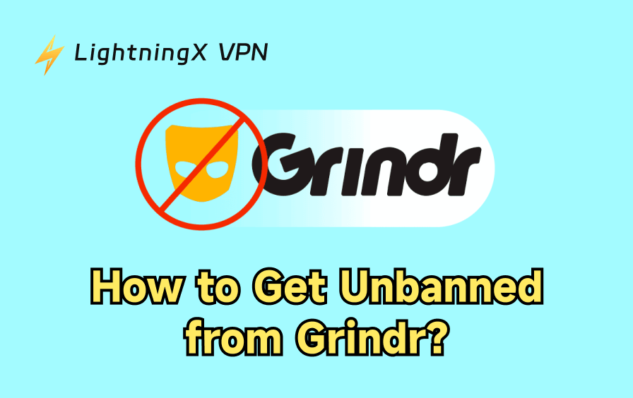 How to Get Unbanned from Grindr? 4 Easy Methods