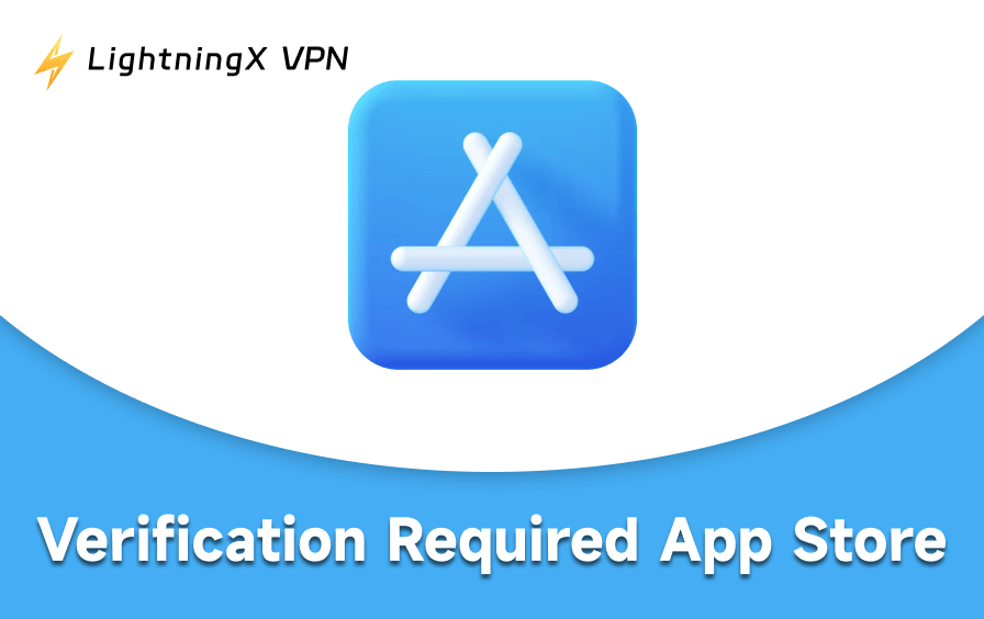 How to Fix “Verification Required” on App Store