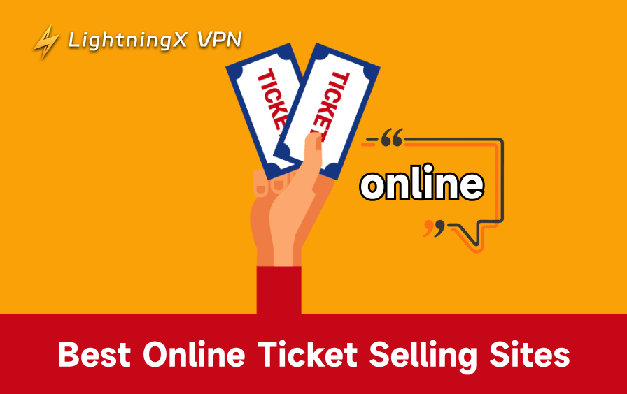 8 Best Online Ticket Selling Sites to Buy Tickets Safely