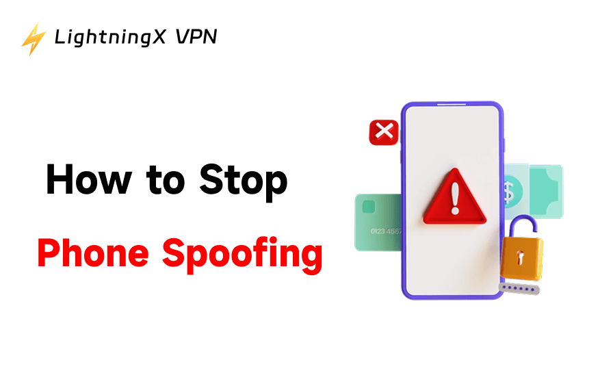 How to Stop Number Spoofing? 8 Easy Ways!