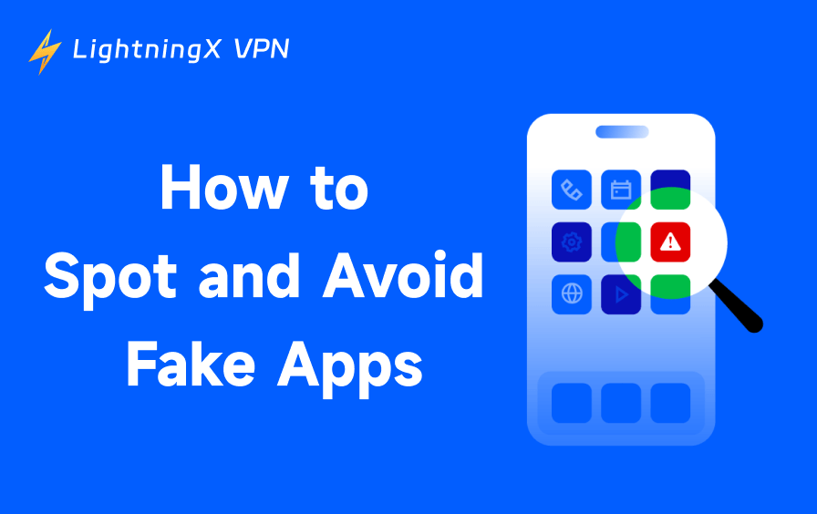 How to Find and Avoid Fake Apps? 7 Easy Ways